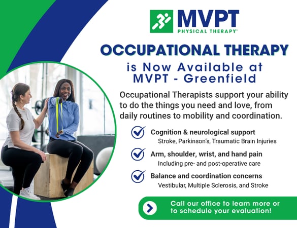 Occupational therapy now available at MVPT Physical Therapy in Greenfield, MA. Graphic highlights services provided by OTs including cognitive and neurological support, arm and hand pain treatment, and balance and coordination therapy. MVPT Greenfield offers personalized care for stroke, Parkinson’s, vestibular issues, and post-surgical recovery. Call today to schedule your evaluation.