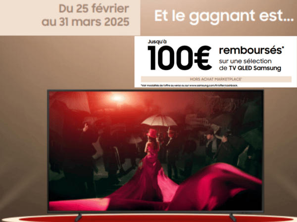 OFFRE SAMSUNG jusqu'à 100€ REMBOURSÉS ! Boulanger Rosny sous Bois