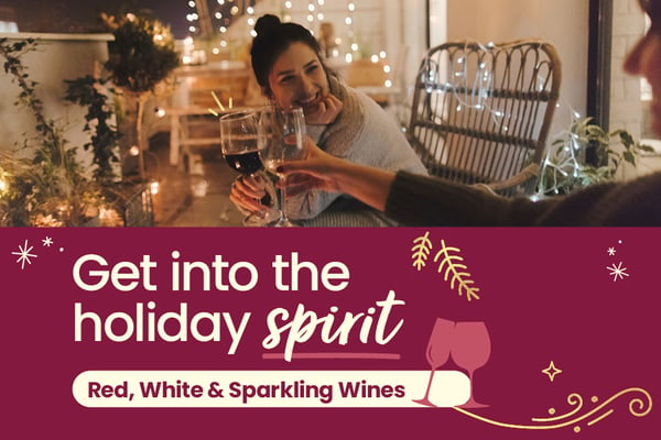 get into the holiday spirit red, white and sparking wines