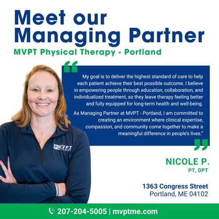 Managing Partner introduction graphic for MVPT Physical Therapy in Portland, Maine, featuring Nicole P., PT, DPT, with a professional portrait and statement about personalized care, patient education, and long-term health.