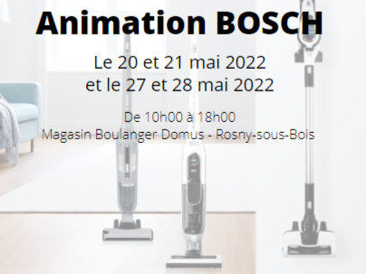 Animation Bosch dans votre magasin Boulanger Rosny-sous-Bois !