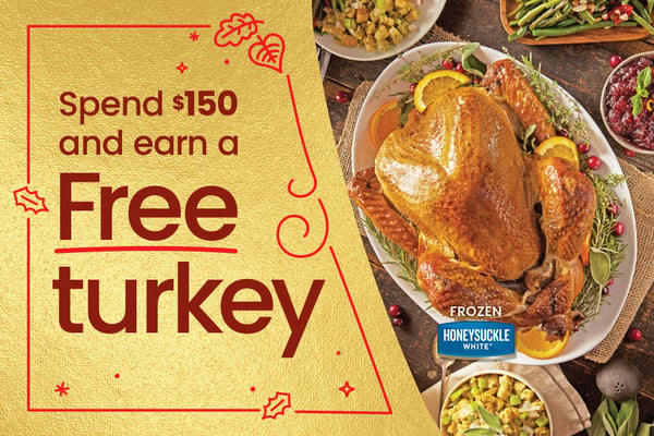 spend one hundred fifty dollars and earn a free turkey