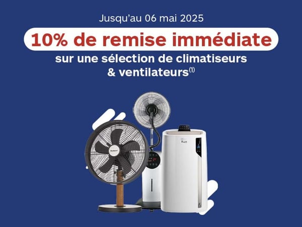 Offre spéciale climatiseurs & ventilateurs