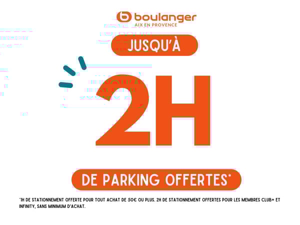 Deux heures de parking offertes à la Rotonde au magasin  Boulanger Aix en Provence