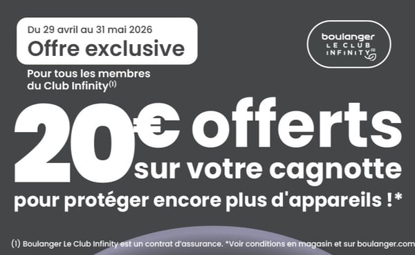 Visuel publicitaire Boulanger présentant une offre exclusive pour les membres du Club Infinity, avec 20€ offerts sur la cagnotte pour la protection d’appareils, valable du 29 avril au 31 mai 2026.