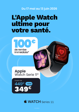 À la recherche d'une promo Apple Watch Series 11 ? Profitez de 100€ de réduction immédiate du 17 mai au 13 juin 2026. La montre connectée ultime pour votre santé passe à 349€ !