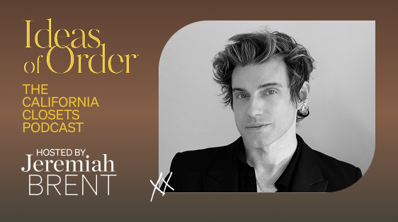 California Closets Ideas of Order Podcast Season 4 with Jeremiah Brent