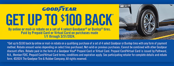 Get up to $100 BACK on select 4 Goodyear & Dunlop passenger & light truck tires!
Offer Valid 1/1/24 - 3/31/24