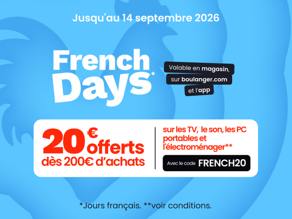 FrenchDays 
20€ offerts dès 200€ d'achats