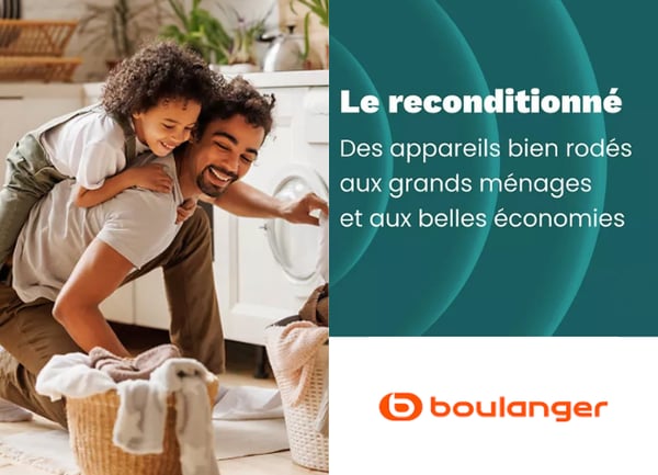 Boulanger vous propose du reconditionné : Des appareils bien rodés aux grands ménages et aux belles économies !