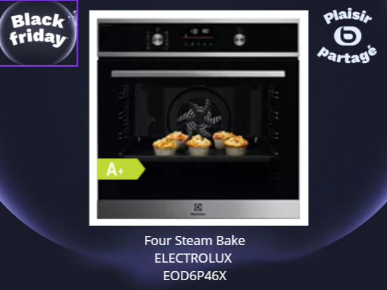 Four Steam Bake ELECTROLUX en promotion black friday boulanger chambery