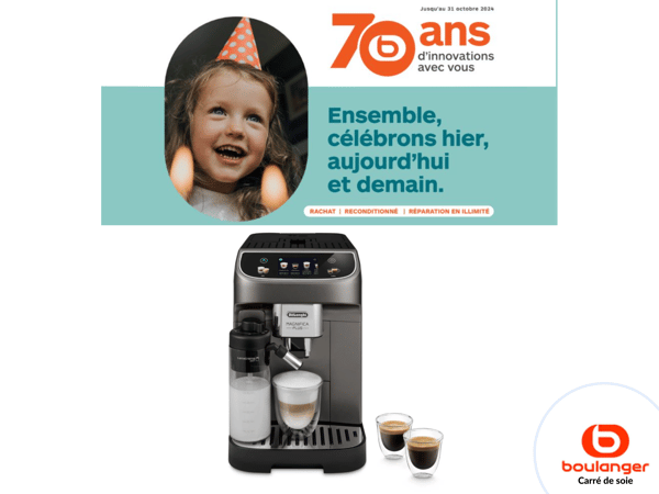 Affiche qui informe que nous célébrons dans votre magasin boulanger Lyon Carré de Soie les 70 ans de Boulanger avec un bon plan sur un Expresso Broyeur DELONGHI FEB3270.TB
