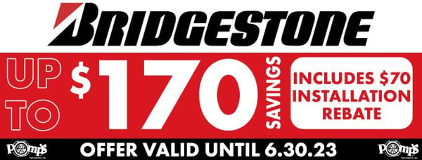 Get up to $170 IN SAVINGS on a set of 4 installed Bridgestone Tires!

Offer valid until 6.30.2023