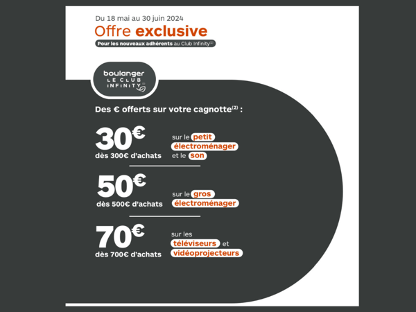 Offre exclusive pour les nouveaux membres de l’assurance Club INFINITY dans votre magasin Boulanger Nantes Atlantis Saint-Herblain