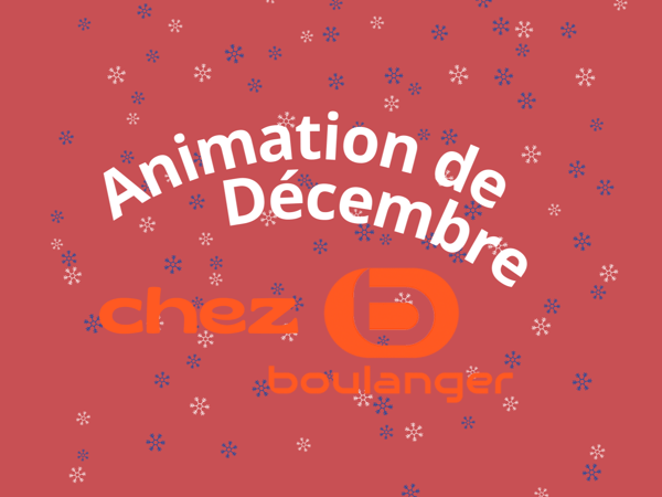 Animation de Décembre chez Boulanger Soissons