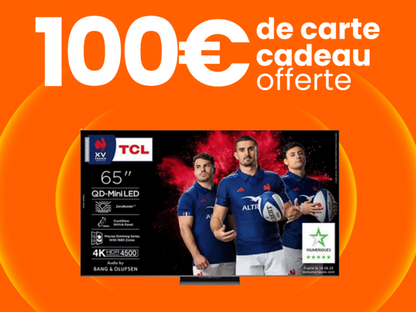 100€ de carte cadeau offerte sur une sélection de Tv TCL.