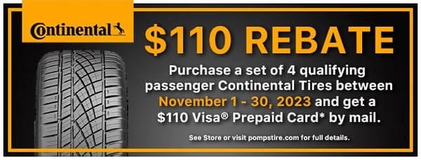 Get great savings on Continental tires at Pomp’s!

Save up to $110 on select sets of Continental auto and light truck tires at Pomp’s Tire Service!

Offer Valid 11/1/23 – 11/30/23

Visit ContinentalTire.com/Promotions for full details.