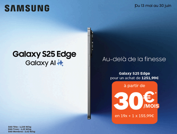 profitez d'un 5,10 ou 20x sans frais pour la précommande d'un S25 Edge !