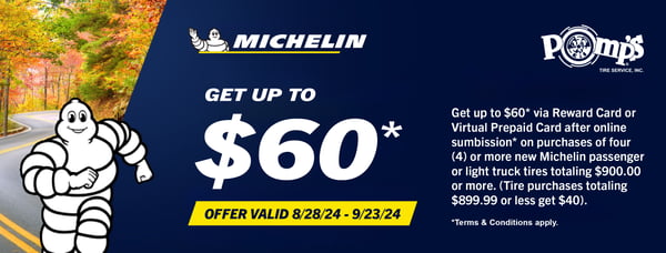 Get up to $60 via reward card or Virtual Prepaid Card after online submission on purchases of four (4) or more new Michelin passenger or light truck tires totaling $900.00 or more. (Tire purcheses totaling $899.99 or less get $40). Terms & Conditions apply.