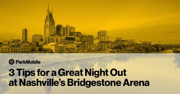 3 Tips for a Great Night Out at Nashville’s Bridgestone Arena - ParkMobile