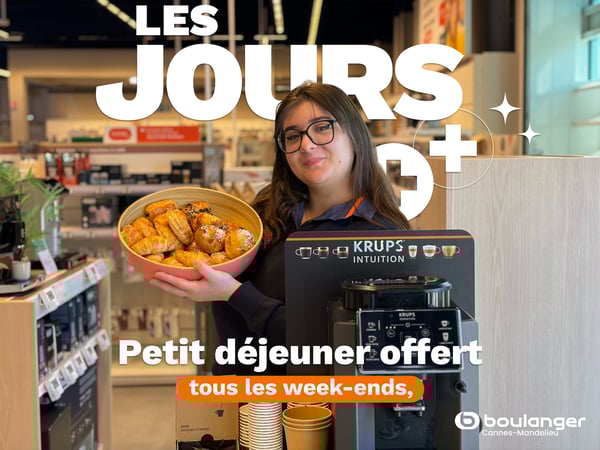 Chaque week-end, profitez de votre petit déjeuner offert ! Dans votre magasin Boulanger Cannes-Mandelieu