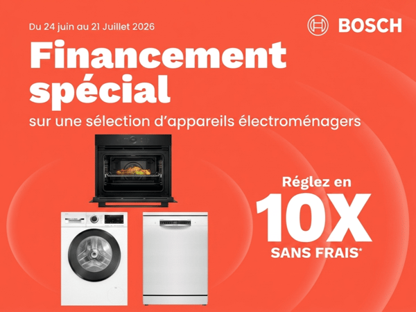 Électroménager Bosch avec financement en 10 fois sans frais en magasin Boulanger Chambéry.
