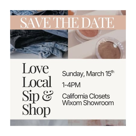 California Closets Love Local Sip and Shop Save the Date