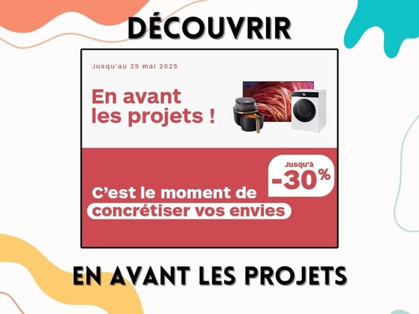 Venez découvrir en avant les projets avec un large choix de produit