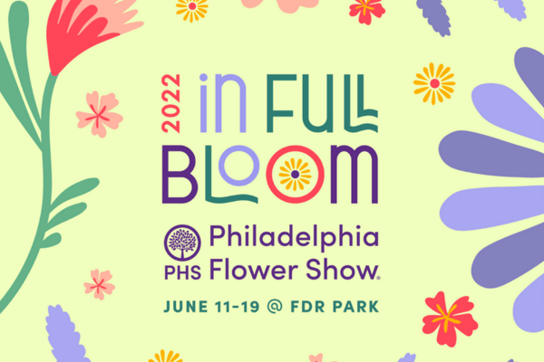 2022 In full bloom Philadelphia flower show phs June 11-19 @fdr park
