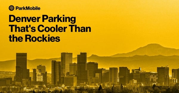 Denver Parking That’s Cooler Than the Rockies - ParkMobile