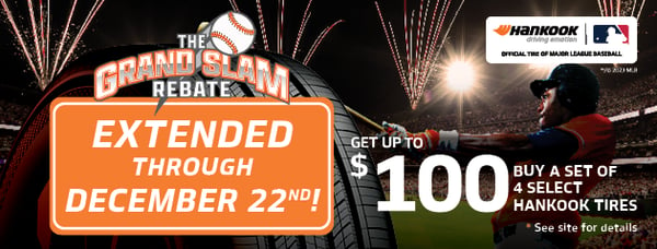 OFFER EXTENDED THROUGH 12/22/23!

Get up to $100 BACK on Hankook Tires at Pomp's Tire Service!

Get up to $100 back on rebate on qualifying Hankook passenger and light truck tires with Hankook's Grand Slam Rebate!

See store, visit pompstire.com, or click the link below to learn more.

Offer Valid Until 12/22/23
