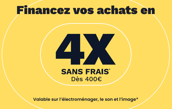 4x Sans frais valable sur l'électroménager, le son & l'image*