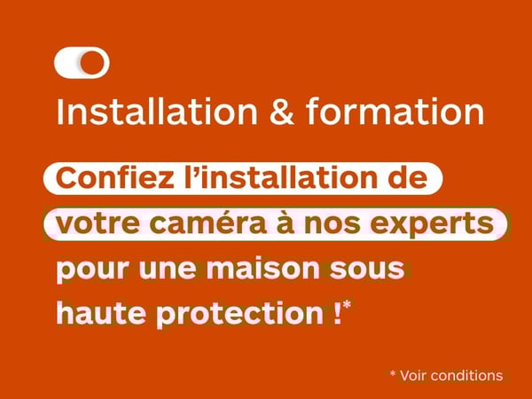 Confiez l'installation de votre caméra à nos experts pour une maison sous haute protection !
