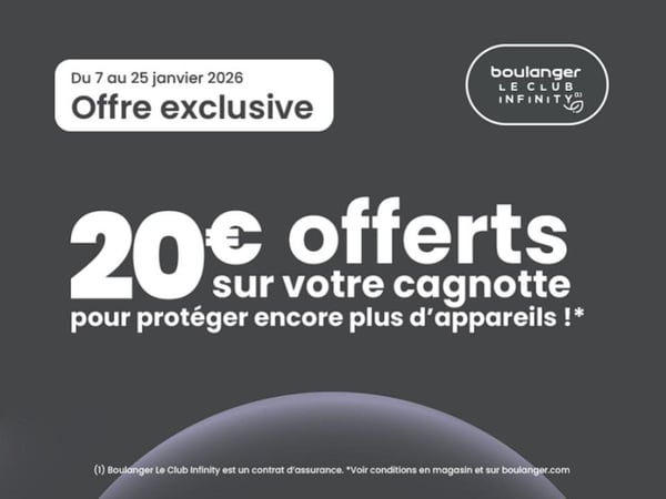 20€ offerts upgrade Infinity Boulanger Grenoble Saint Martin d'Hères