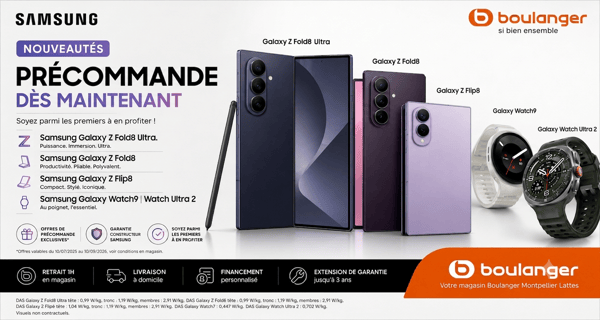 LES NOUVEAUTÉS SAMSUNG SONT EN PRÉCOMMANDE !
