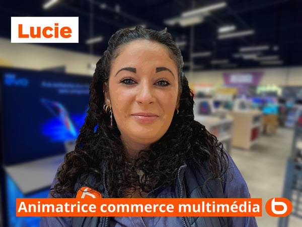 Lucie Animatrice Commerce Multimédia en alternance dans votre magasin Boulanger Lens - Vendin Le Vieil