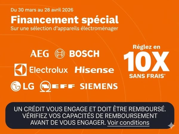 10X SANS FRAIS - Sur une Sélection d'appareils Gros Electroménager de grandes marques à Boulanger Montauban
