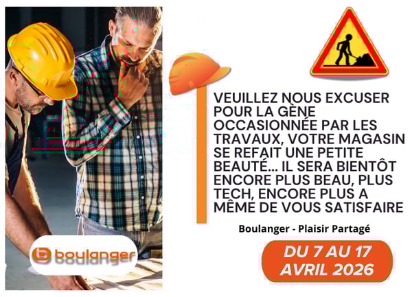 Du 7 au 17 avril, votre magasin Boulanger Sainte Geneviève des Bois se refait une petite beauté ... MAIS nous restons tout de même ouvert !