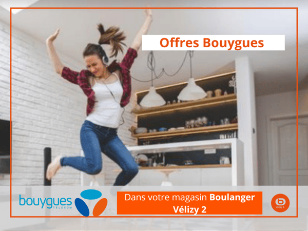 Venez découvrir nos souscriptions Bouygues dans votre magasin Boulanger Vélizy 2 ! 
Vous trouverez votre bonheur grâce à nos nombreuses offres proposées !