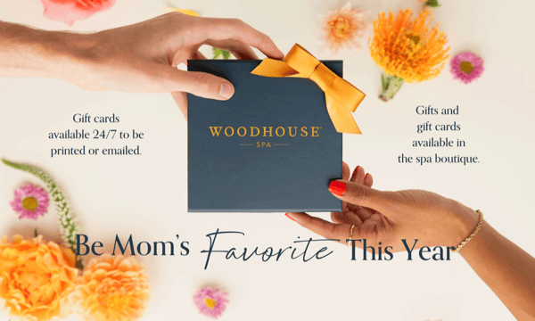 Purchase a gift card online 24/7 to be immediately printed and emailed for Mother's Day. Woodhouse Spa. Mother's Day Gift Card