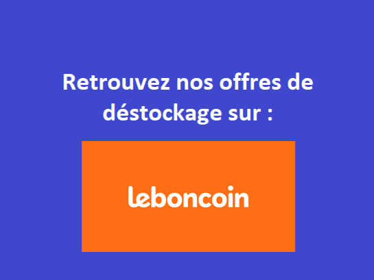 Retrouvez nos offres de déstockage sur Le Bon Coin