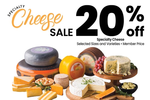 specialty cheese sale twenty percent off select sizes and varieties member price