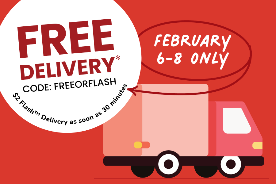 free delivery february sixth through eighth only use code freeorflash 2 dollar flash delivery as soon as thirty minutes