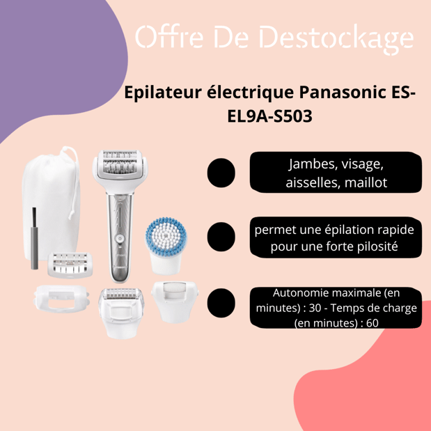 L'Epilateur électrique Panasonic ES-EL9A-S503 de votre magasin Boulanger Persan-Chambly.