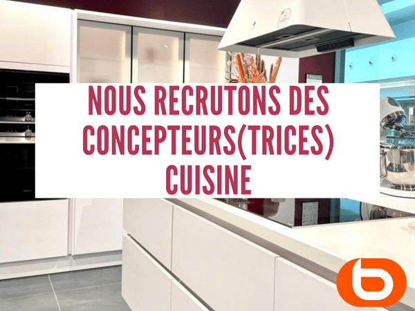 Nous recrutons des concepteurs(trices) Cuisine dans votre Showroom Cuisine Boulanger Rosny-sous-Bois !