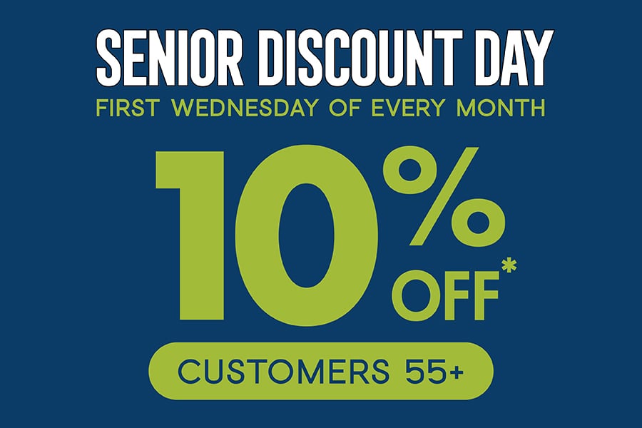 Senior Discount Day Save 10% First Wednesday of every month!