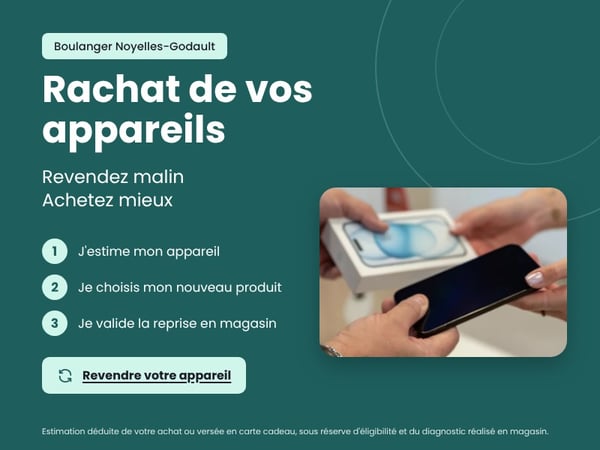 Faites reprendre votre ancien smartphone chez Boulanger Noyelles-Godault