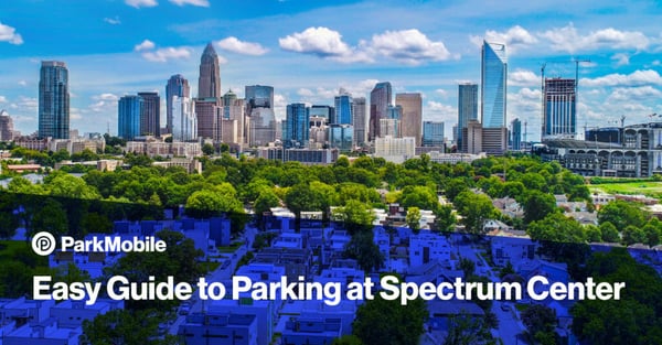 A Guide to Easy Parking at Charlotte’s Spectrum Center - ParkMobile