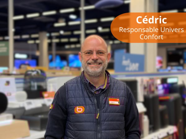Cédric Responsable Univers Confort