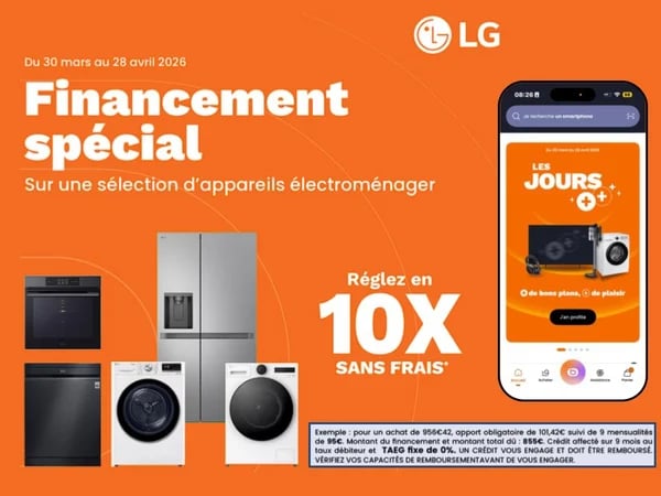 10X sans frais sur une sélection d'électroménager LG - Profitez également de la livraison & de la mise en service offertes par Boulanger Bordeaux lac - OUVERT Lundi 6 Avril